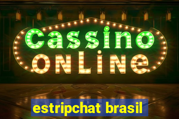 estripchat brasil